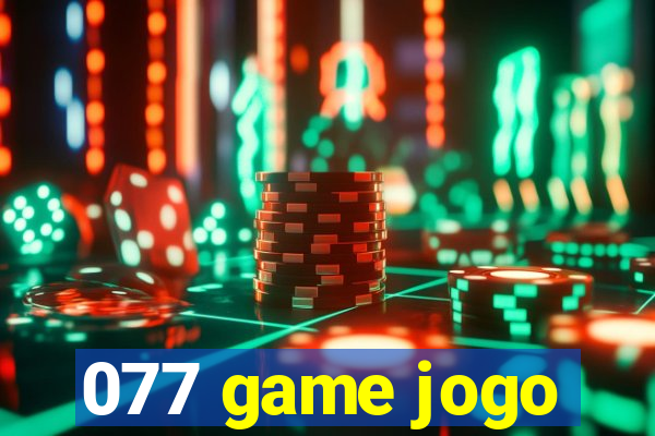 077 game jogo